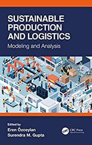 Sustainable Production and Logistics Modeling and Analysis