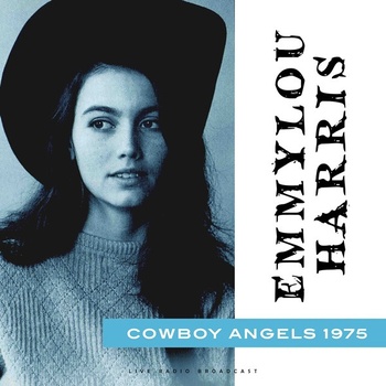 Emmylou Harris Cowboy Angels 1975 Live 2023 FLAC PMEDIA