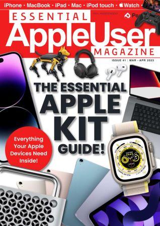 Essential AppleUser Magazine Issue 41 March April 2023 true PDF