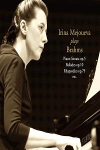 Brahms Piano Sonata No 3 Rhapsodies Op 79 Ballades Op 10 etc Irina Mejoueva 2022 FLAC
