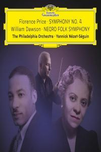 Price Symphony No 4 Dawson Negro Folk Symphony Philadelphia Orchestra Yannick Nezet Seguin