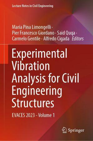 Experimental Vibration Analysis for Civil Engineering Structures EVACES 2023 Volume 1