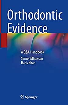Orthodontic Evidence A Q A Handbook