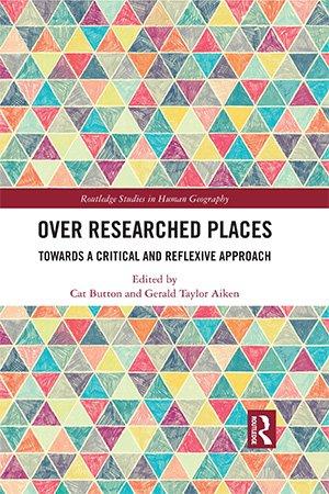 Over Researched Places Towards a Critical and Reflexive Approach