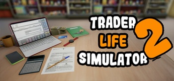 TRADER LIFE SIMULATOR 2 v7 0