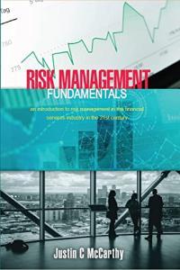 Risk Management Fundamentals An introduction to risk management in the financial services industry