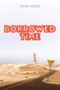 John Nolte Borrowed Time