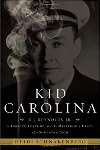 FreeCourseWeb Kid Carolina R J Reynolds Jr a Tobacco Fortune and the Mysterious Death of a Southern Icon