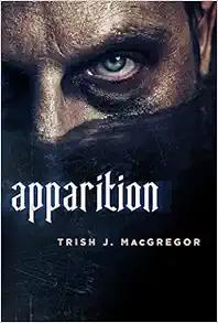 Apparition by Trish J MacGregor Hungry Ghosts 3