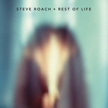 Steve Roach Rest of Life 2023 Mp3 320kbps PMEDIA