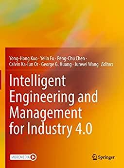 Intelligent Engineering and Management for Industry 4 0