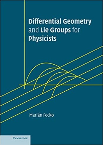 FreeCourseWeb Differential Geometry and Lie Groups for Physicists