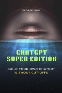 ChatGPT Super Edition Build Your Own Chatbot Without Cut offs CourseWikia