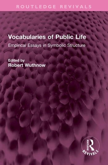 Vocabularies of Public Life Empirical Essays in Symbolic Structure
