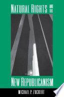 Natural Rights and the New Republicanism by Michael P Zuckert EPUB