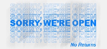Sorry We re Open