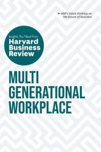 Multigenerational Workplace The Insights You Need from Harvard Business Review FreeCourse