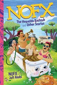 NOFX The Hepatitis Bathtub and Other Stories by Jeff Alulis EPUB