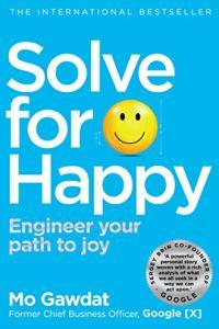Solve for Happy Engineer Your Path to Joy by Mo Gawdat EPUB