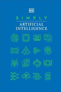 Simply Artificial Intelligence by Dorling Kindersley EPUB