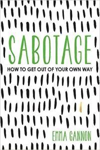 Sabotage How to Get Out of Your Own Way EPUB CourseWikia