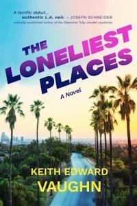The Loneliest Places by Keith Edward Vaughn EPUB