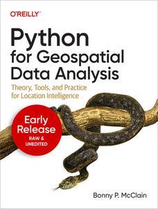 Python for Geospatial Data Analysis Sixth Early Release