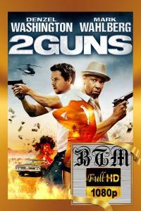 2 Guns 2013 1080p ENG And ESP LATINO DD5 1 MKV BEN THE MEN
