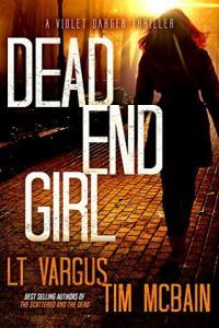 Dead End Girl L T Vargas Tim McBain