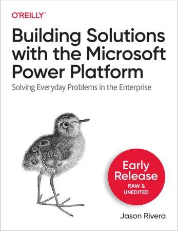 Building Solutions with the Microsoft Power Platform Sixth Early Release DevCourseWeb