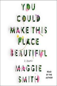 You Could Make This Place Beautiful by Maggie Smith EPUB