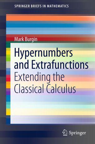 FreeCourseWeb Hypernumbers and Extrafunctions Extending the Classical Calculus