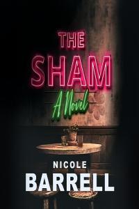 Nicole Barrell The Sham A Novel
