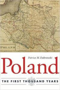 Poland The First Thousand Years by Patrice M Dabrowski PDF