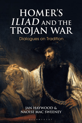 Homer s Iliad and the Trojan War Dialogues on Tradition