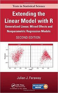 FreeCourseWeb Extending the Linear Model with R Generalized Linear Mixed Effects and Nonparametric Regression Models Second Edition