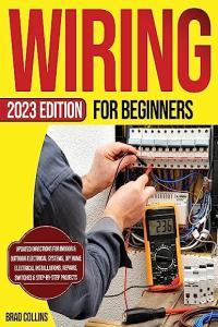 Wiring for Beginners Updated Directions for Indoor Outdoor Electrical Systems FreeC