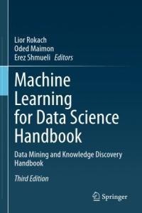 Machine Learning for Data Science Handbook Data Mining and Knowledge Discovery Handbook True PDF