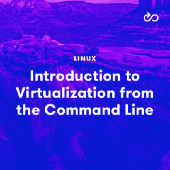 DevCourseWeb LinuxAcademy Introduction to Linux Virtualization from the Command Line