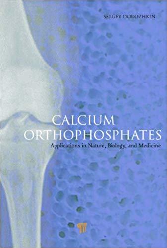 FreeCourseWeb Calcium Orthophosphates Applications in Nature Biology and Medicine