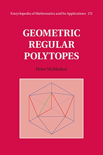 FreeCourseWeb Geometric Regular Polytopes Encyclopedia of Mathematics and its Applications Book 172