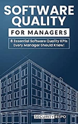 Software Quality for Managers 8 Essential Software Quality KPIs Every Manager Should Know