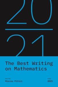 The Best Writing on Mathematics 2010 2021 ed Pitici 12 vols