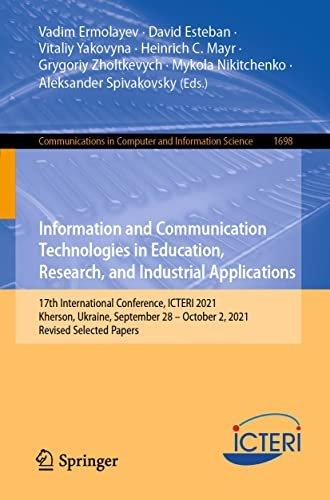 Information and Communication Technologies in Education Research and Industrial Applications 17th International Conference