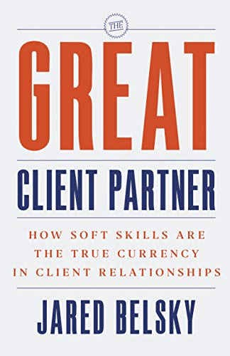 FreeCourseWeb The Great Client Partner How Soft Skills Are the True Currency in Client Relationships