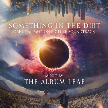The Album Leaf Something in the Dirt Original Motion Picture Soundtrack 2022 24Bit 48kHz FLA