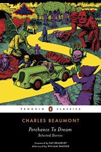 Perchance to Dream Selected Stories by Charles Beaumont EPUB