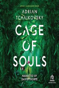Cage of Souls Adrian Tchaikovsky