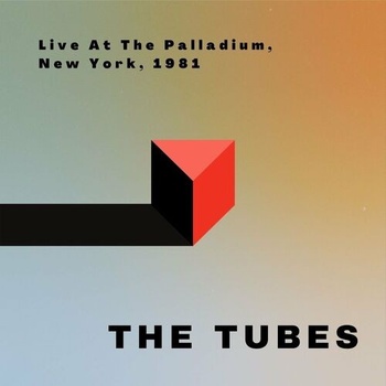 The Tubes The Tubes Live At The Palladium New York 1981 2022 Mp3 320kbps PMEDIA