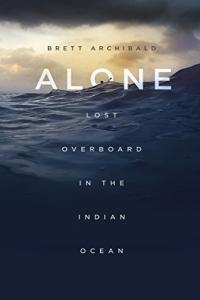 Alone Lost Overboard in the Indian Ocean by Brett Archibald EPUB